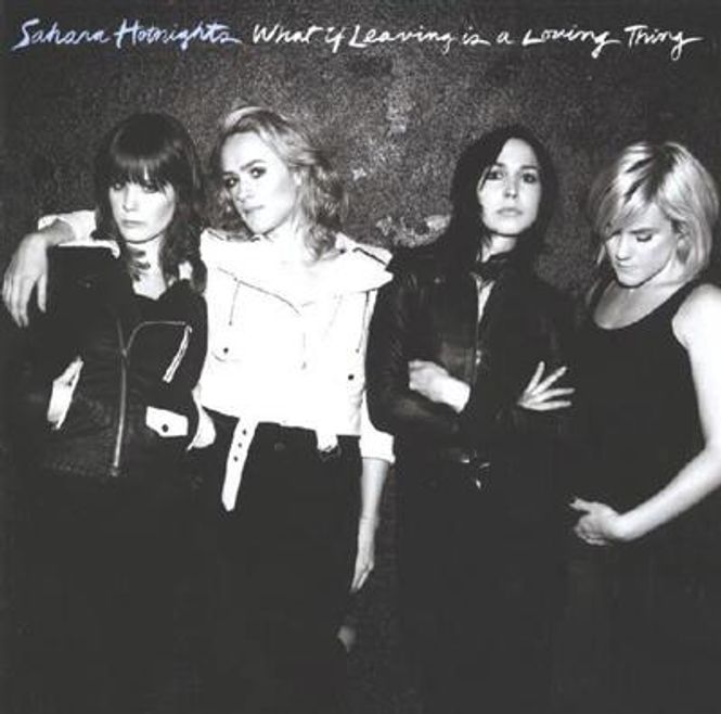 Hovedbilde Sahara Hotnights - What If Leaving Is A Loving Thing (CD)