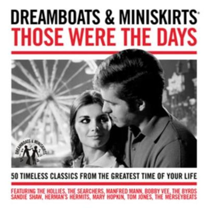 Hovedbilde Dreamboats & Miniskirts: Those Were The Days (2CD)