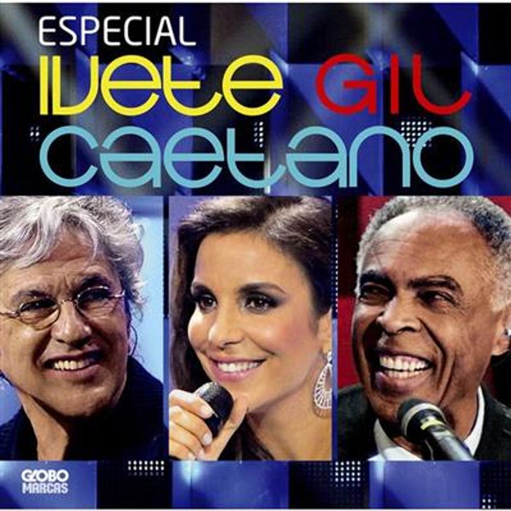 Ivete Sangalo, Gilberto Gil , Caetano Veloso - Especial (CD)