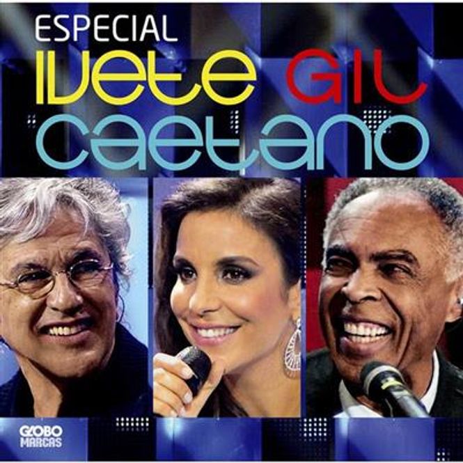 Hovedbilde Ivete Sangalo, Gilberto Gil , Caetano Veloso - Especial ...