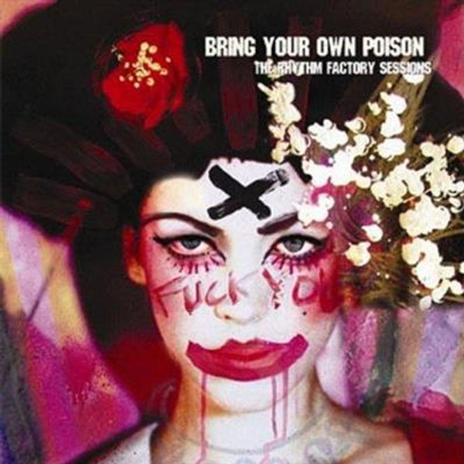 Hovedbilde Bring Your Own Poison - The Rythm Factory Sessions (CD)