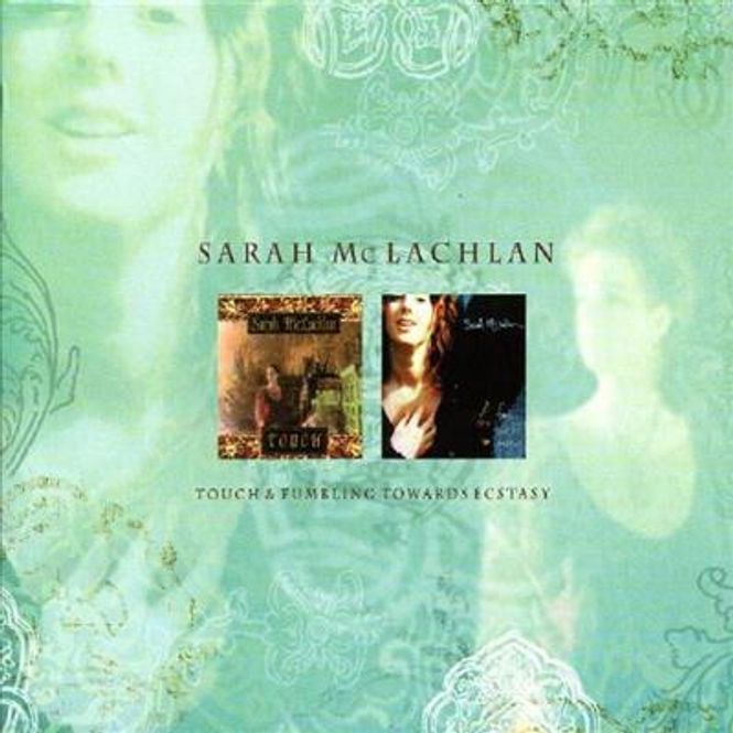Hovedbilde Sarah McLachlan - Touch / Fumbling Towards Ecstasy (CD)