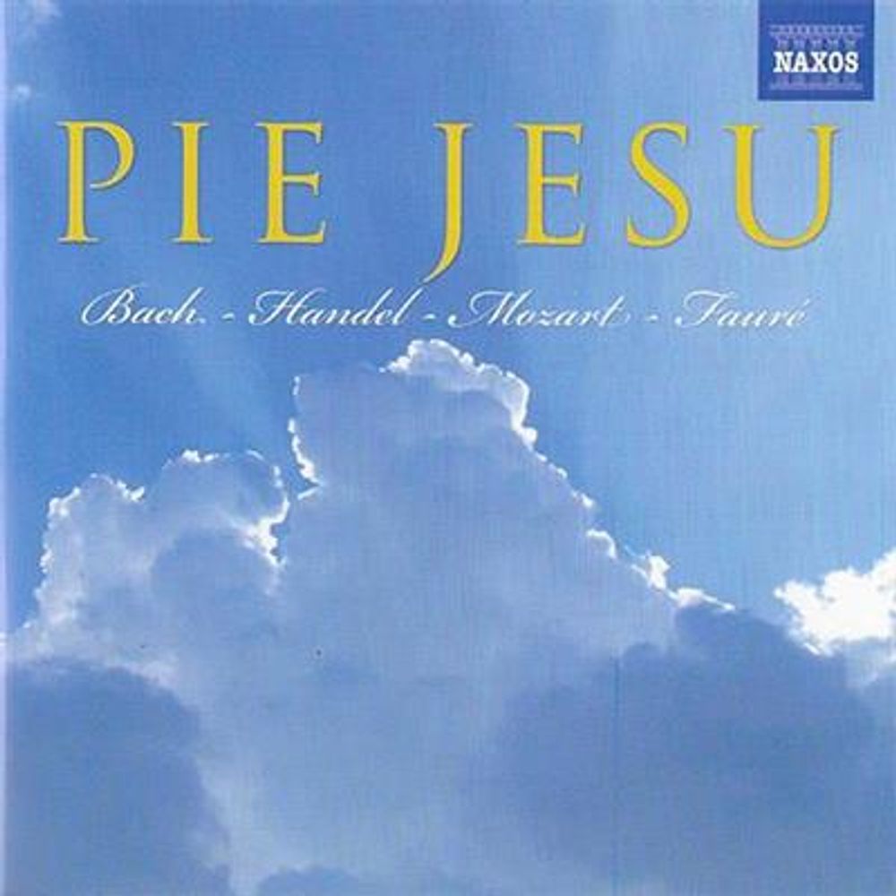 Pie Jesu - Bach, Handel, Mozart, Faure (CD) Naxos