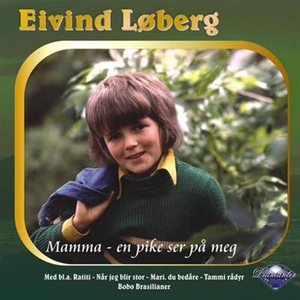 Eivind Løberg - Diamanter - Mamma - En Pike Ser På Meg (CD)