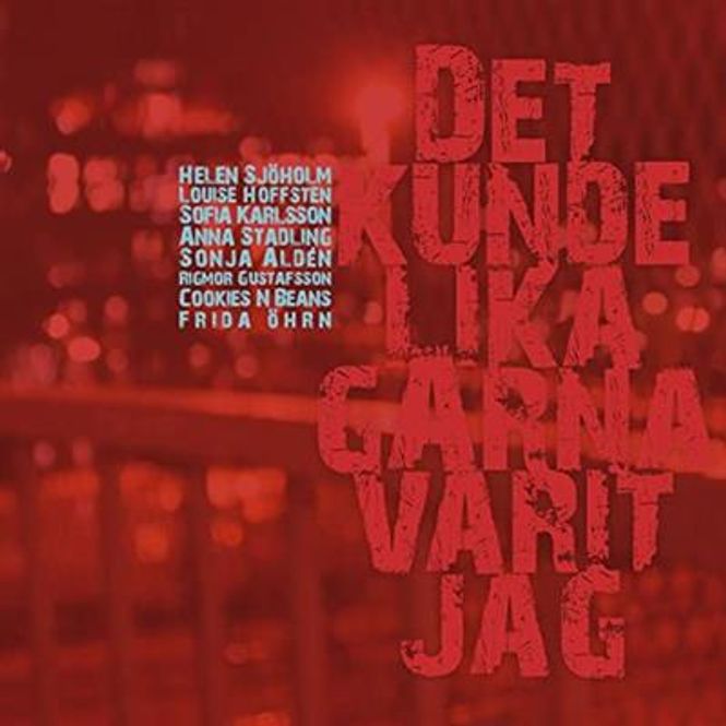 Hovedbilde Det Kunde Lika Gärna Varit Jag  (En salig samling sångerkor ...