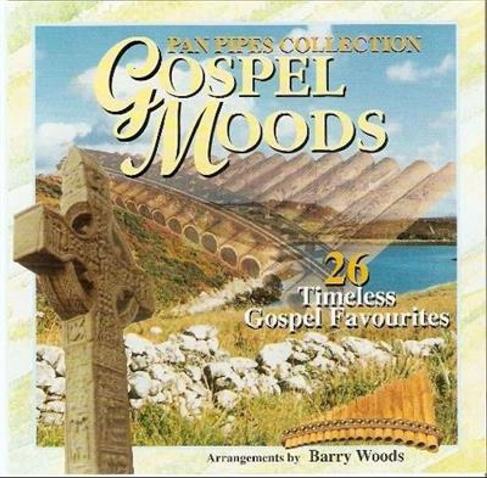 Pan Pipes Collection - Gospel Moods - 26 Timeless Gospel Favourites (CD)