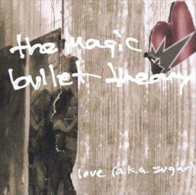 Hovedbilde The Magic Bullet Theory - Love (a.k.a. Sugar) (CD)