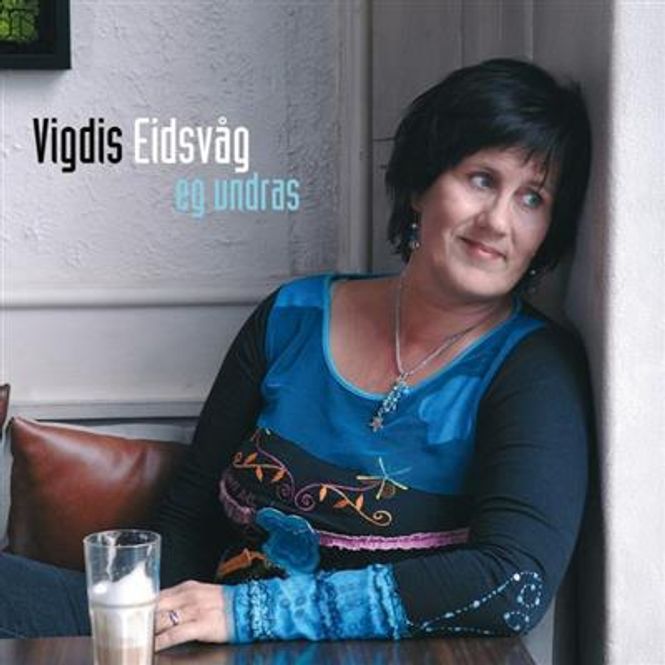 Hovedbilde Vigdis Eidsvåg - Eg Undras (CD)