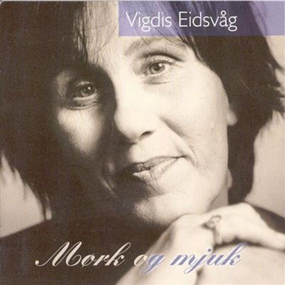 Vigdis Eidsvåg - Mørk Og Mjuk (CD)