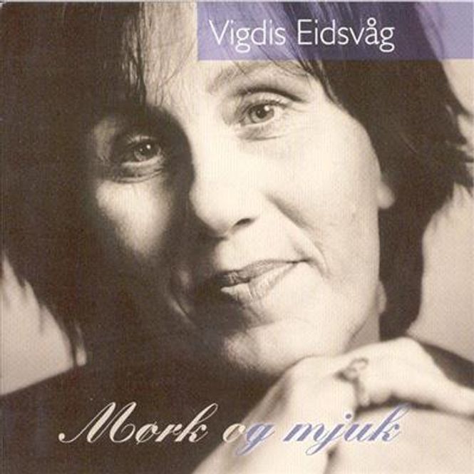 Hovedbilde Vigdis Eidsvåg - Mørk Og Mjuk (CD)