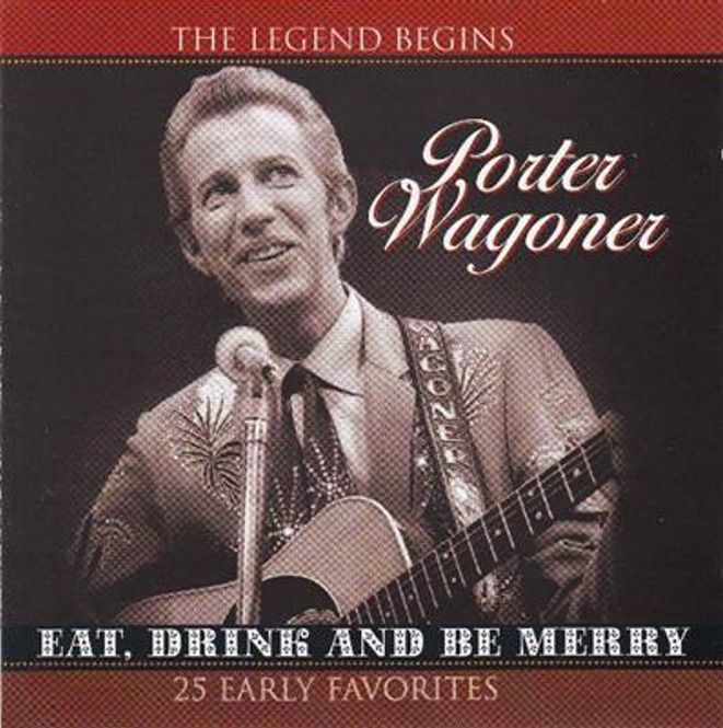 Hovedbilde Port Wagoner - Eat, Drink And Be Merry: 25 Early Favorites