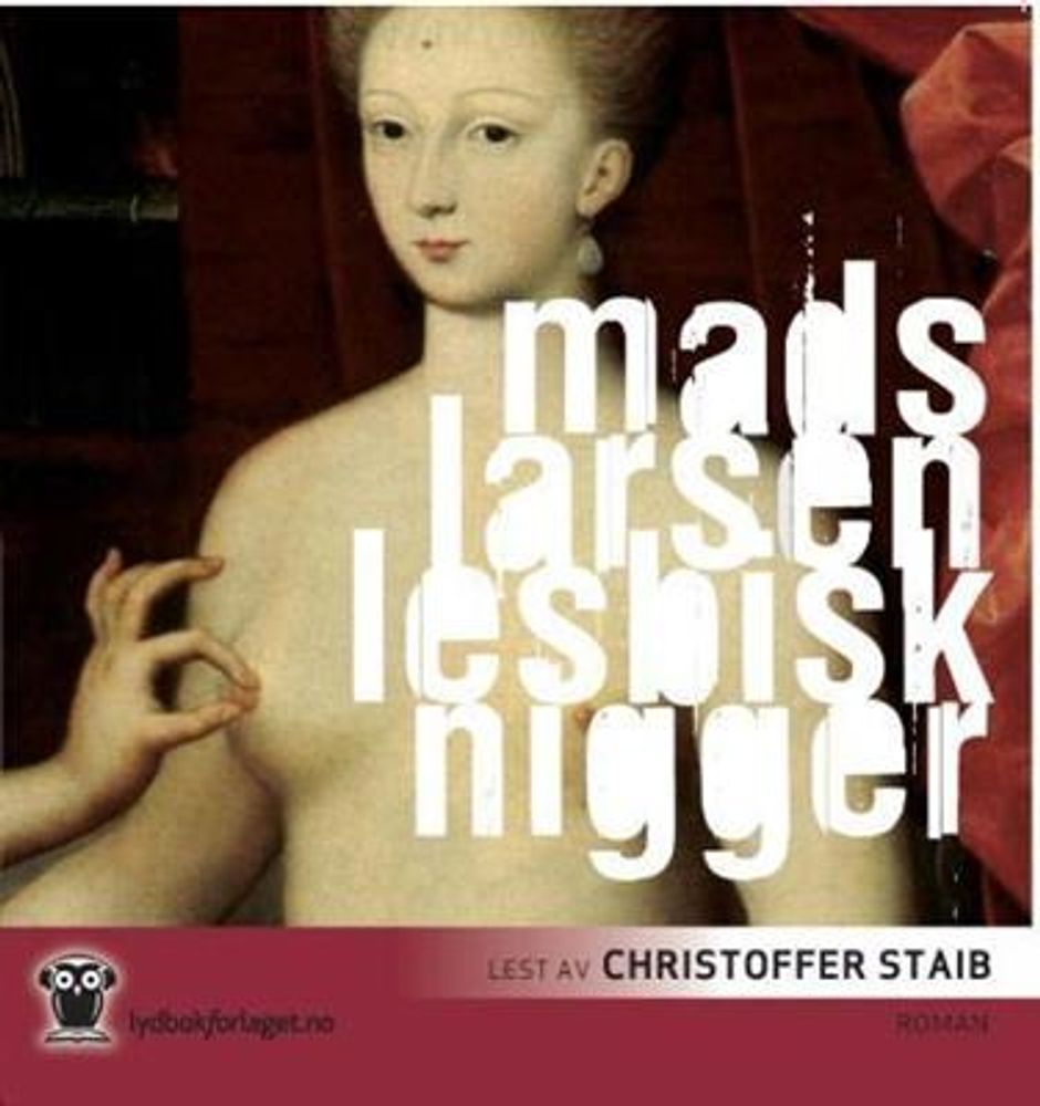 Lesbisk Nigger (Mads Larsen) (Lydbok-CD)