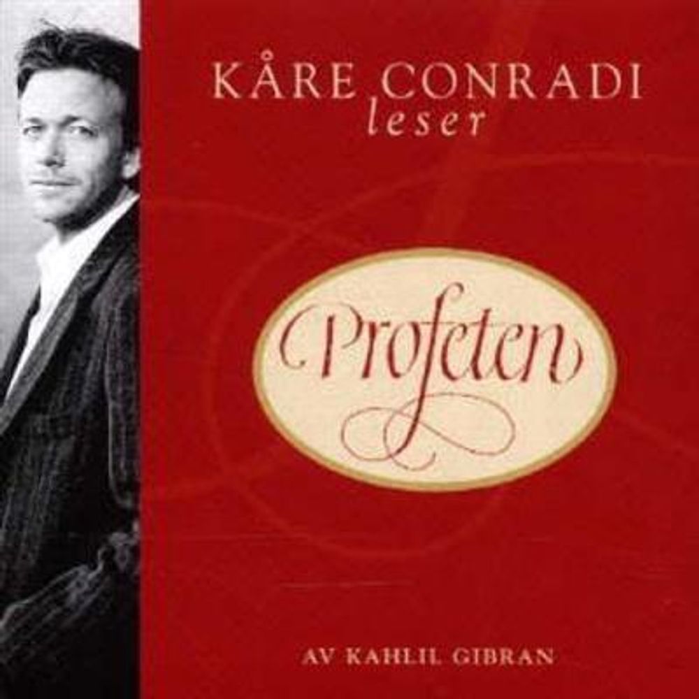 Kåre Conradi Leser Profeten av Kahili Gibran (CD-Lydbok)