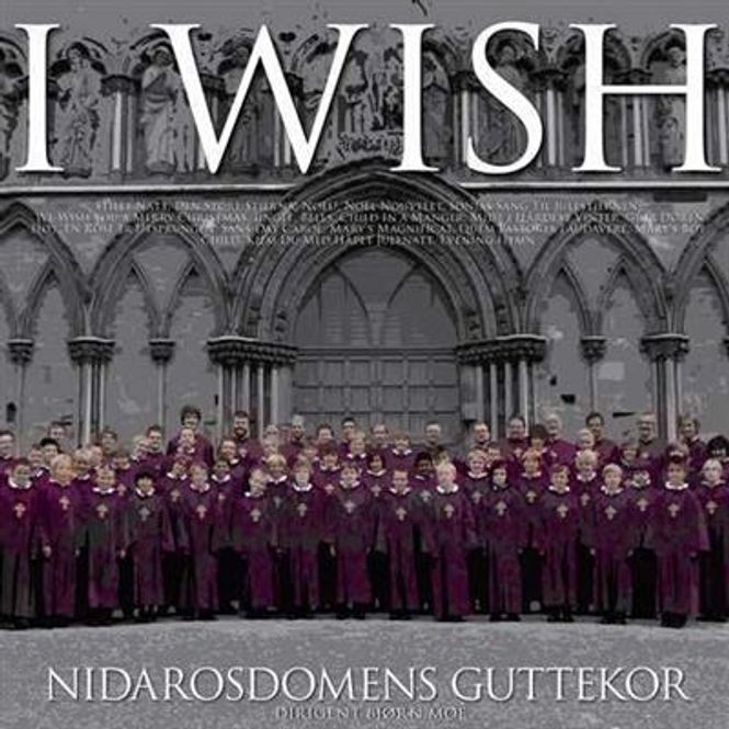 Hovedbilde Nidarosdomens Guttekor - I Wish (CD)