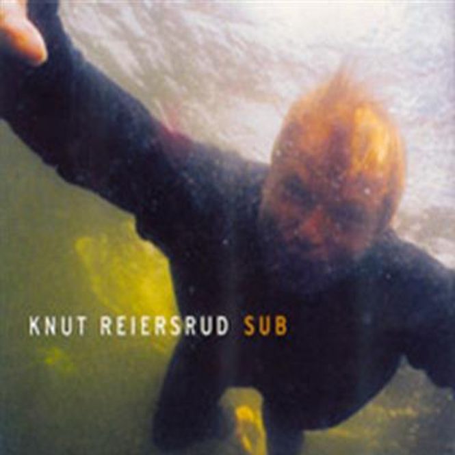 Hovedbilde Knut Reiersrud - Sub (1982-1999 Sessions) (CD)