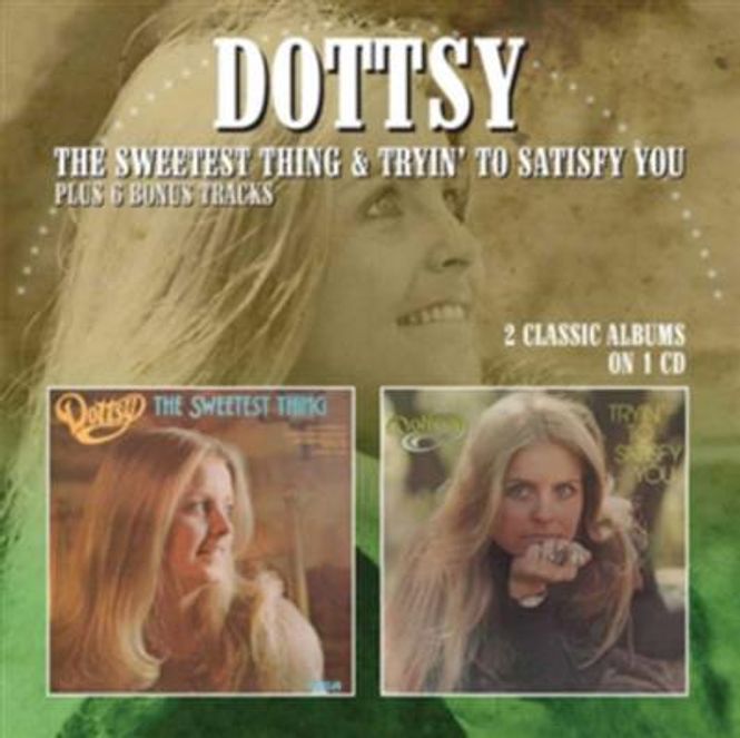 Hovedbilde Dottsy - Sweetest Thing - Tryin' To Satisfy You (CD)