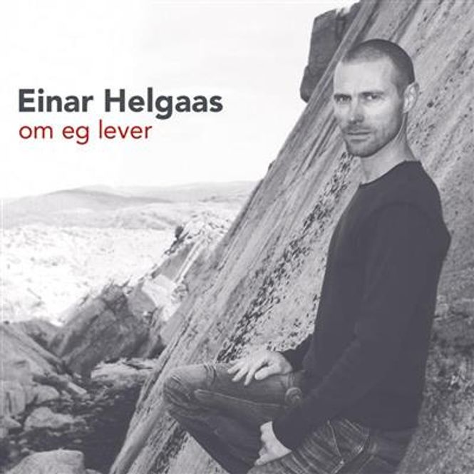 Hovedbilde Einar Helgaas - Om Eg Lever (CD)