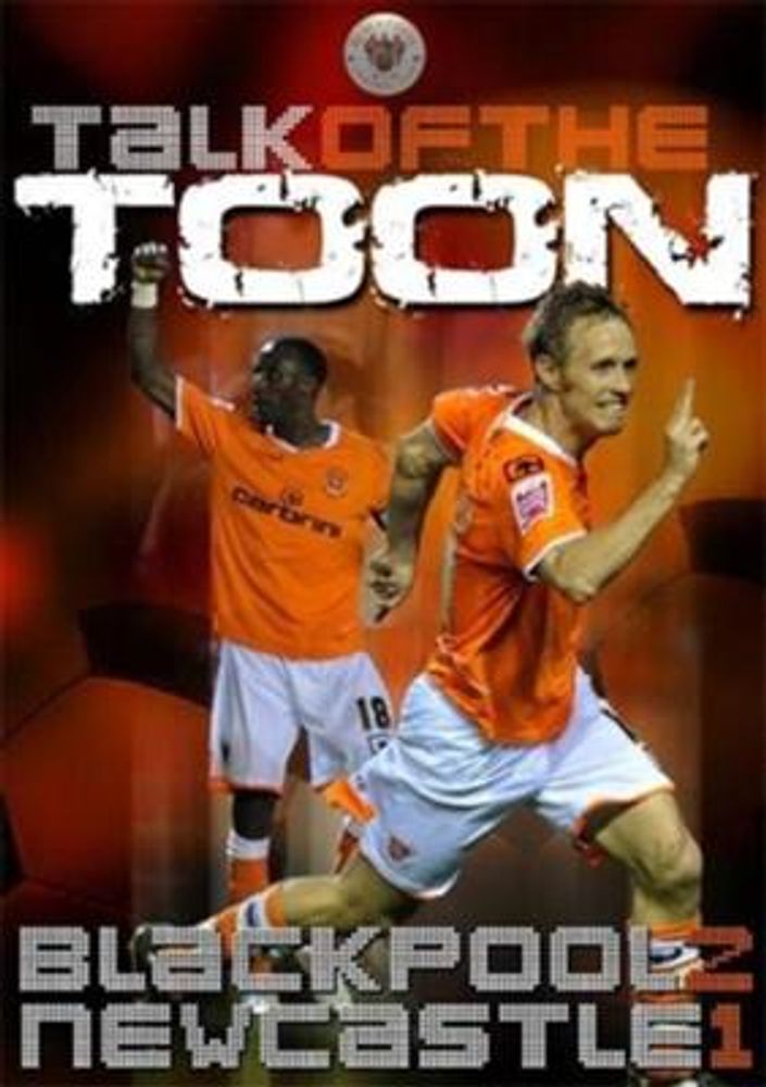 Blackpool FC: Talk of the Toon - Blackpool 2 Newcastle United 1 (DVD)