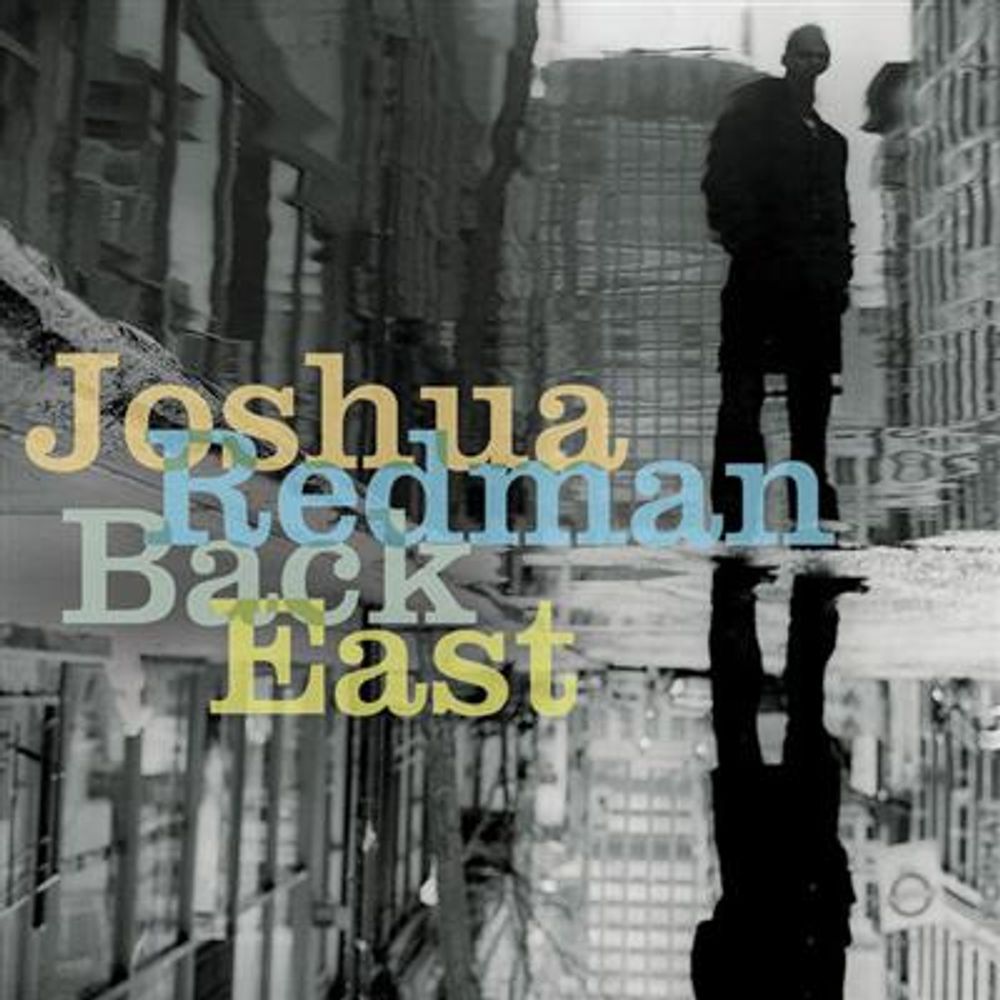 Joshua Redman - Back East (CD)