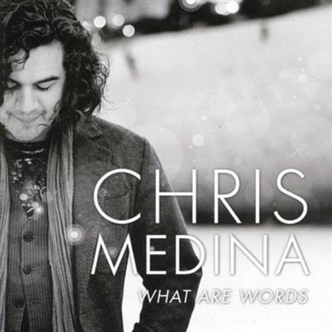 Hovedbilde Chris Medina - What Are Words (CD)