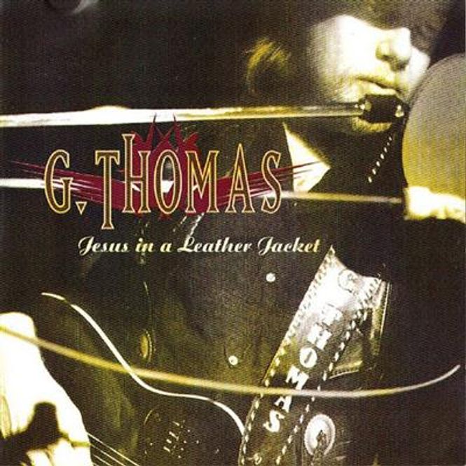 Hovedbilde G.Thomas - Jesus In A Leather Jacket (CD)