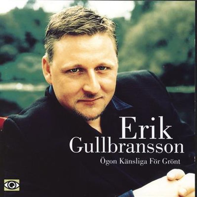 Hovedbilde Erik Gullbransson - Ögon känsliga för grönt (CD)