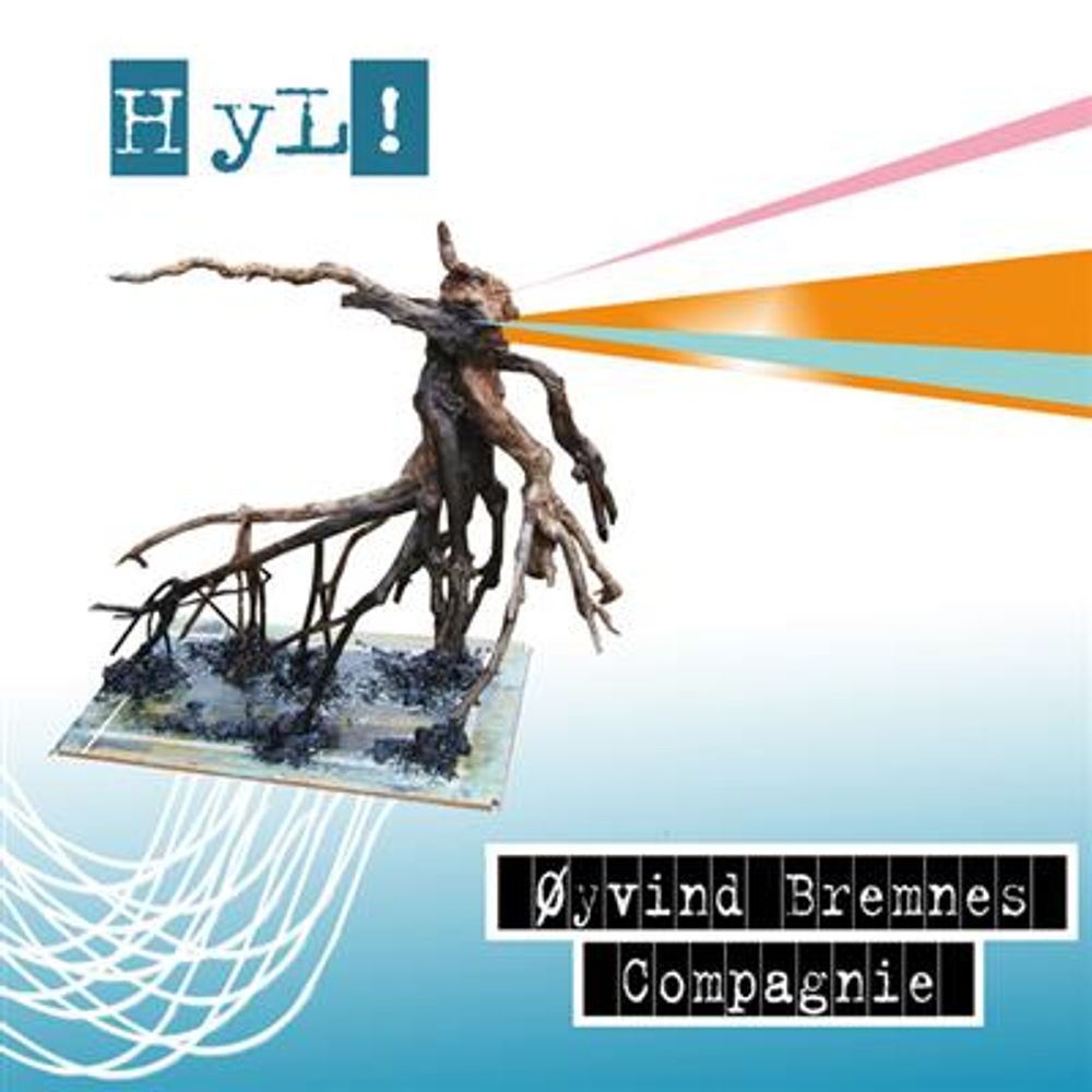 Øyvind Bremnes Compagnie - HyL! (CD)
