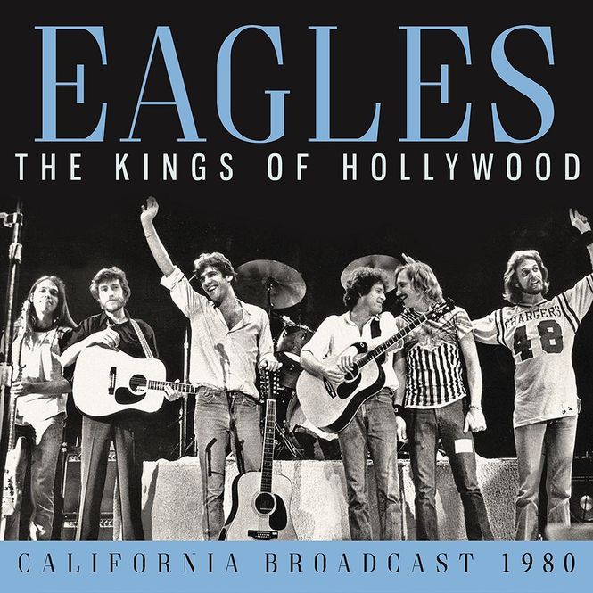 Hovedbilde Eagles - Kings Of Hollywood - California Broadcast 1980 ...