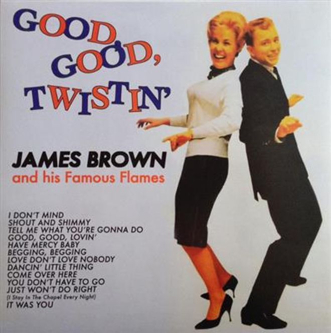 Hovedbilde James Brown And His Famous Flames - Good, Good, Twistin ...