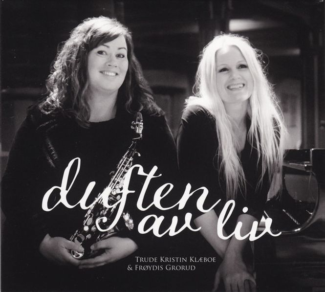 Hovedbilde Trude Kristin Klæboe & Frøydis Grorud - Duften Av Liv (CD)