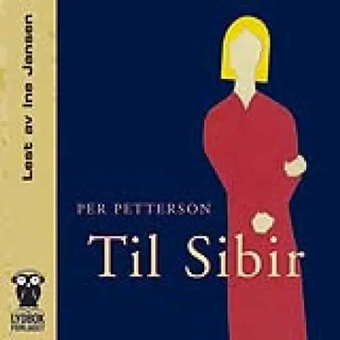 Hovedbilde Til Sibir - Per Petterson (Lydbok-CD)