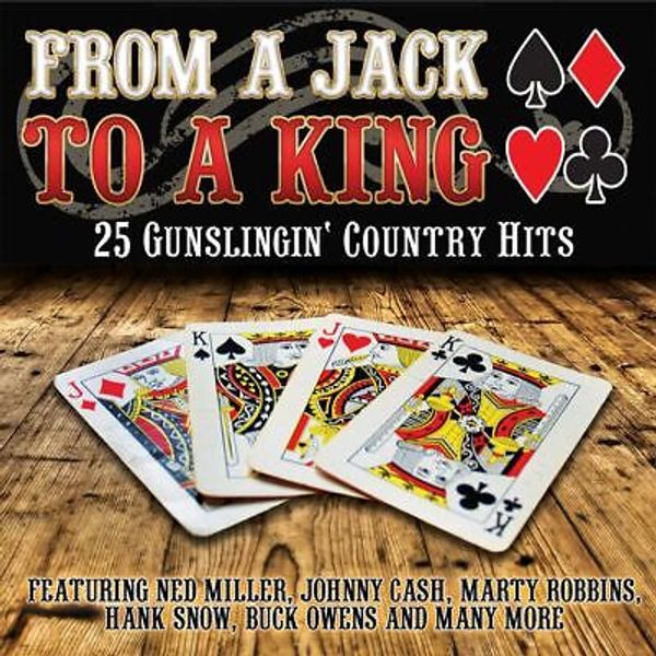 Hovedbilde From A Jack To A King (CD) 25 Gunslingin Country Hits