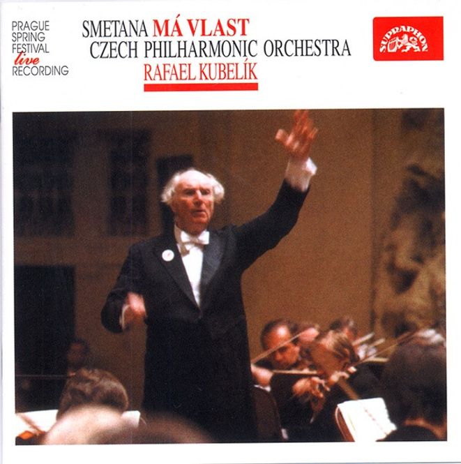 Hovedbilde Smetana, Czech Philharmonic Orchestra, Rafael Kubelík  Má ...