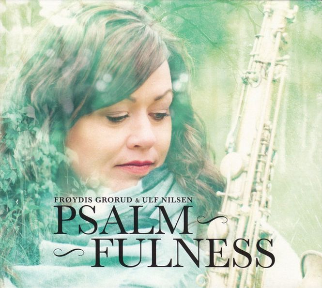 Hovedbilde Frøydis Grorud & Ulf Nilsen - Psalmfulness (CD)